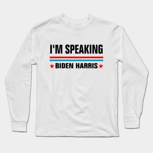 I'M Speaking Classic Long Sleeve T-Shirt